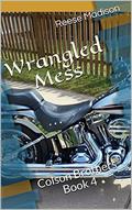Wrangled Mess (Colson Brothers #4) by Reese Madison