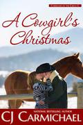 A Cowgirl's Christmas (Carrigans of the Circle C #5) by C.J. Carmichael