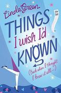 Things I Wish I'd Known by Linda Green