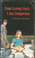 Dear Lovey Hart, I Am Desperate by Ellen Conford