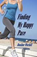 Finding My Happy Pace by Heather Wardell