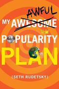 My Awesome/Awful Popularity Plan by Seth Rudetsky