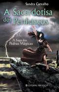 A Sacerdotisa dos Penhascos by Sandra Carvalho