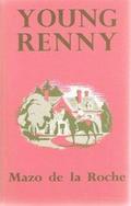 Young Renny (Whiteoaks of Jalna #4) by Mazo de la Roche