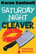 Saturday Night Cleaver by Karen Cantwell