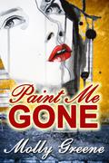 Paint Me Gone (Gen Delacourt Mystery #3) by Molly Greene