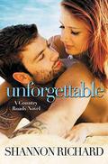 Unforgettable (Country Roads #4) by Shannon Richard