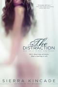 The Distraction (The Body Works Trilogy #2) by Sierra Kincade