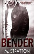 Bender by M. Stratton