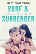 Surf & Surrender (Summer Love Series #1) by Riley Edgewood