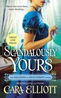 Scandalously Yours (Hellions of High Street #1) by Cara Elliott