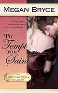 To Tempt The Saint (The Reluctant Bride Collection #4) by Megan Bryce