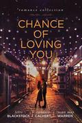 Chance of Loving You by Terri Blackstock