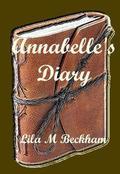 Annabelle's Diary by Lila M Beckham
