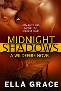 Midnight Shadows (Wildefire #3) by Ella Grace