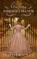 Echoes at Somerset Manor (Orchard Rest #2) by Hope Denney