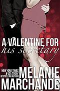 A Valentine for His Secretary (A Novel Deception #1.5) by Melanie Marchande