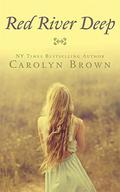 Red River Deep by Carolyn Brown