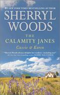 The Calamity Janes: Cassie & Karen: Do You Take This Rebel?\Courting the Enemy by Sherryl Woods