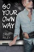Go Your Own Way by Zane Riley