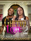 Ghetto Love 2 by Sonovia Alexander