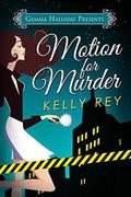 Motion for Murder (Jamie Winters #1) by Kelly Rey
