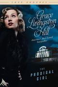 The Prodigal Girl by Grace Livingston Hill