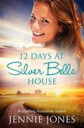 12 Days At Silver Bells House (The Swallow's Fall #2) by Jennie Jones