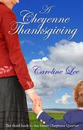 A Cheyenne Thanksgiving by Caroline Lee