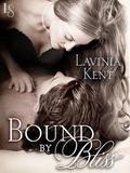 Bound by Bliss (Bound and Determined #2) by Lavinia Kent