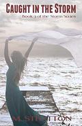 Caught in the Storm by M. Stratton