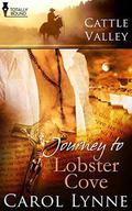 Journey to Lobster Cove (Cattle Valley #32) by Carol Lynne