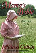 Mama's Bible: Historical Christian Romance by Mildred Colvin