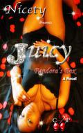 Juicy  (Pandora's Box) by Nicety