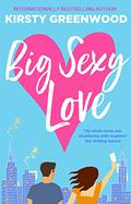 Big Sexy Love by Kirsty Greenwood