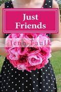 Just Friends by Jenn Faulk