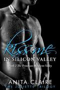 Kiss Me in Silicon Valley by Anita Claire
