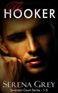 The Hooker (Swanson Court #1.5) by Serena Grey