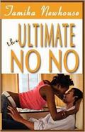 The Ultimate No-No by Tamika Newhouse