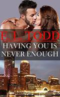 Having You Is Never Enough by E.L. Todd