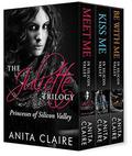 The Juliette Trilogy: 3 Book Set (Princesses of Silicon Valley #1) by Anita Claire