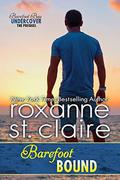 Barefoot Bound: A Barefoot Bay Undercover Prequel by Roxanne St. Claire