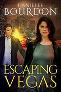 Escaping Vegas (The Inheritance #1) by Danielle Bourdon