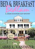 Bed & Breakfast Bedlam by Abby L. Vandiver