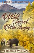 Wild Secret, Wild Longing by Charlene Whitman