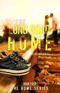The Long Road Home by Megan Nugen Isbell