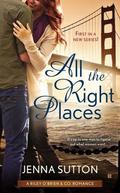 All the Right Places (Riley O'Brien & Co. #1) by Jenna Sutton