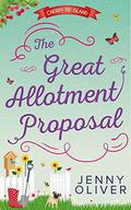 The Great Allotment Proposal (Cherry Pie Island #3) by Jenny Oliver