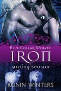Iron (Blue Collar Wolves #1) by Ronin Winters