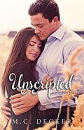 Unscripted by M.C. Decker